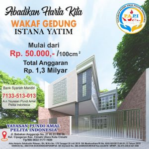 Wakaf Gedung Istana Yatim mulai WA:+62 822-1177-1600dari 50 ribu Yayasan PAPI