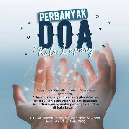 Menabung “Kemesraan” di Kala Lapang: Rahasia Terkabulnya Doa Saat Sempit